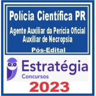 Polícia Científica PR (Agente Auxiliar da Perícia Oficial – Auxiliar de Necropsia e Auxiliar de Perícia) Pós Edital – Estratégia 2023