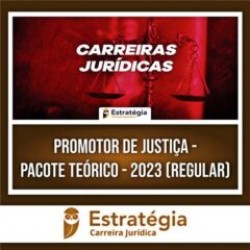 Promotor de Justiça – Pacote Teórico – 2023 (REGULAR) – ESTRATÉGIA