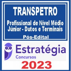 TRANSPETRO (Profissional Transpetro de Nível Médio – Júnior – Dutos e Terminais)