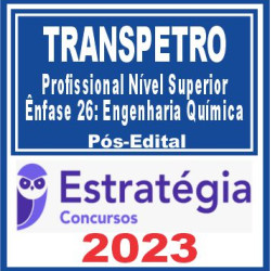 TRANSPETRO (Profissional Nível Superior – Ênfase 26: Engenharia Química) Pós Edital