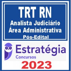 TRT – RN 21ª Região (Analista Judiciário – Área Administrativa) Pós Edital