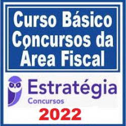 CURSO BÁSICO PARA ÁREA FISCAL (CARREIRAS FISCAIS) - CURSO REGULAR - ESTRATÉGIA - 2022