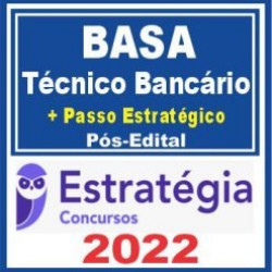 BASA (Técnico Bancário + Passo) Pós Edital – Estratégia 2022