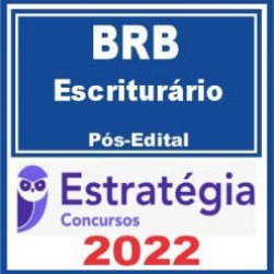 BRB (Escriturário) Pós Edital – Estratégia 2022