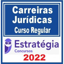 Carreiras Jurídicas (Curso Regular) Estratégia 2022