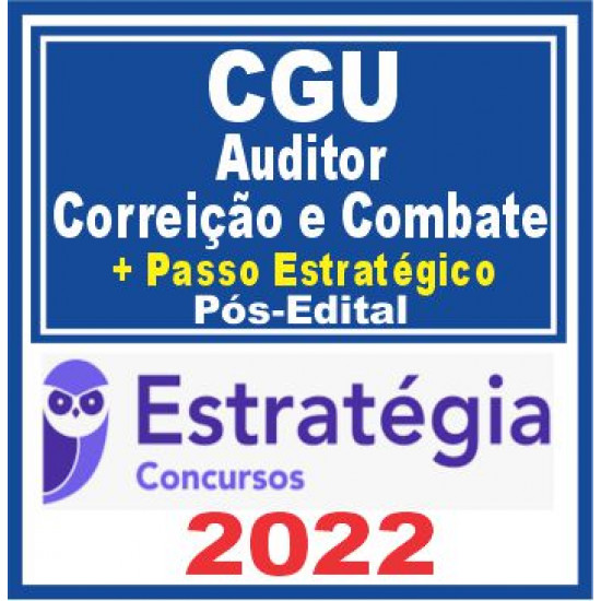 CGU (Auditor – Área Correição e Combate + Passo) Pós Edital – Estratégia 2022