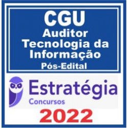 CGU (Auditor de Finanças e Controle – Área Tecnologia da Informação) Pós Edital – Estratégia 2022