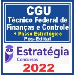 CGU (Técnico Federal de Finanças e Controle + Passo) Pós Edital – Estratégia 2022
