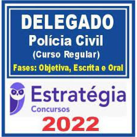 Delegado de Polícia (Curso Regular) Estratégia 2022 - Estratégia Concursos