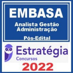 EMBASA (Analista Gestão – Administração) Pós Edital – Estratégia 2022