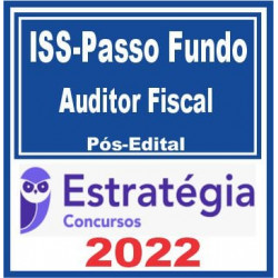 ISS Passo Fundo (Auditor Fiscal da Receita Municipal) Pós Edital – Estratégia 2022