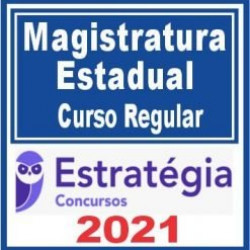 Magistratura Estadual (Curso Regular) Estratégia 2021