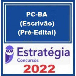 PC-BA (Escrivão) Pacote Completo - 2022 (Pré-Edital) - Estratégia Concursos