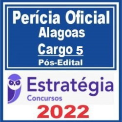 Perícia Oficial de Alagoas (Perito Criminal – Cargo 5) Pós Edital 2022