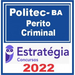 POLITEC-BA (Perito Criminal) Pacote - 2022 (Pós-Edital) - Estratégia Concursos