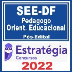 SEE DF (Pedagogo – Orientador Educacional) Pós Edital – Estratégia 2022