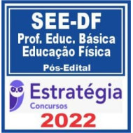 SEE DF (Professor Educação Básica – Educação Física) Pós Edital – Estratégia 2022