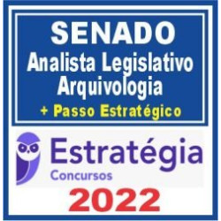 Senado (Analista – Arquivologia + Passo) Estratégia 2022