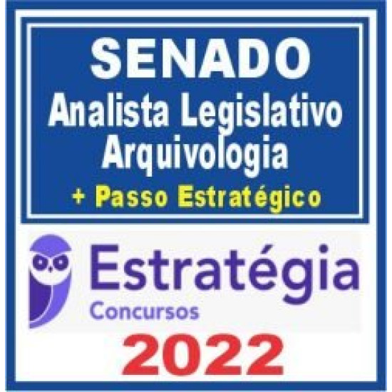 Senado (Analista – Arquivologia + Passo) Estratégia 2022