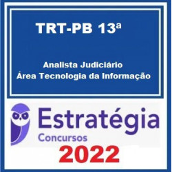 TRT-PB 13ª Região (Analista Judiciário - Área Tecnologia da Informação) Pacote - 2022 (Pós-Edital) - Estratégia Concursos