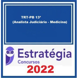 TRT-PB 13ª Região (Analista Judiciário - Medicina) Pacote - 2022 (Pós-Edital) - Estratégia Concursos