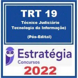 TRT-AL 19ª Região (Técnico Judiciário - Tecnologia da Informação) Pacote - 2022 (Pós-Edital) - Estratégia