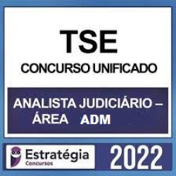 TSE - Concurso Unificado (Analista Judiciário - Área Administrativa) Pacote - 2022 (Pré-Edital) - Estratégia Concursos