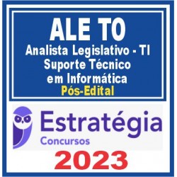 ALE TO (Analista Legislativo – TI – Análise de Suporte em Informática) Pós Edital – Estratégia 2023