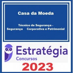 Casa da Moeda (Técnico de Segurança - Segurança Corporativa e Patrimonial) - Estratégia Concursos 2023