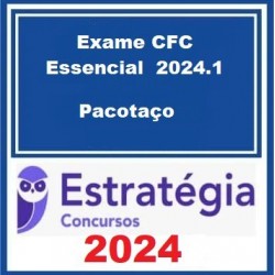 Exame CFC Essencial 2024.1 - Pacotaço - Estratégia
