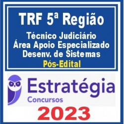 TRF 5ª (Técnico Judiciário – Área Apoio Especializado – Desenvolvimento de Sistemas de Informação)