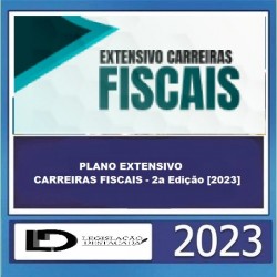 PLANO EXTENSIVO CARREIRAS FISCAIS - 2a Edição [2023]Legislação Destacada