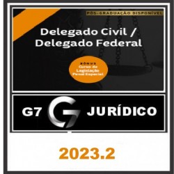 DELEGADO CIVIL E DELEGADO FEDERAL - 2023/2 - G7 JURÍDICO