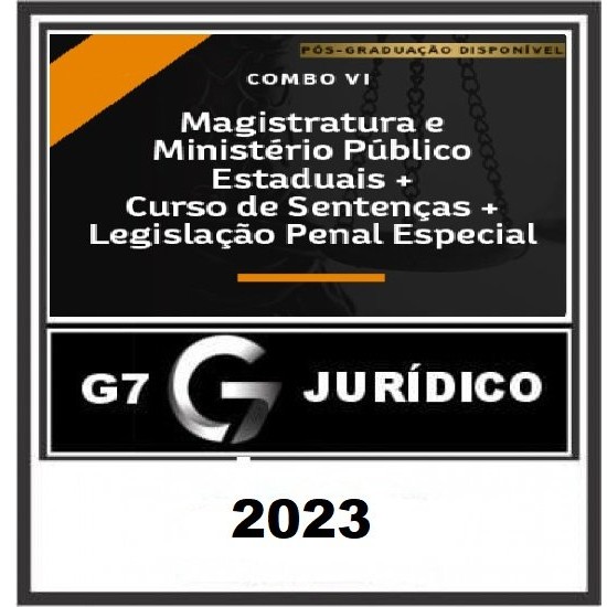 COMBO VI - MAGISTRATURA E MINISTÉRIO PÚBLICO ESTADUAIS + CURSO DE SENTENÇA + LPE 2023/2 - G7 JURÍDICO