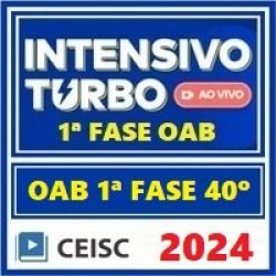 OAB 1ª FASE XL 40º EXAME (INTENSIVO TURBO – AO VIVO) 2024