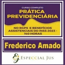 Prática Jurídica (Previdenciária no RGPS – Prof. Frederico Amado) Especcial Jus 2023