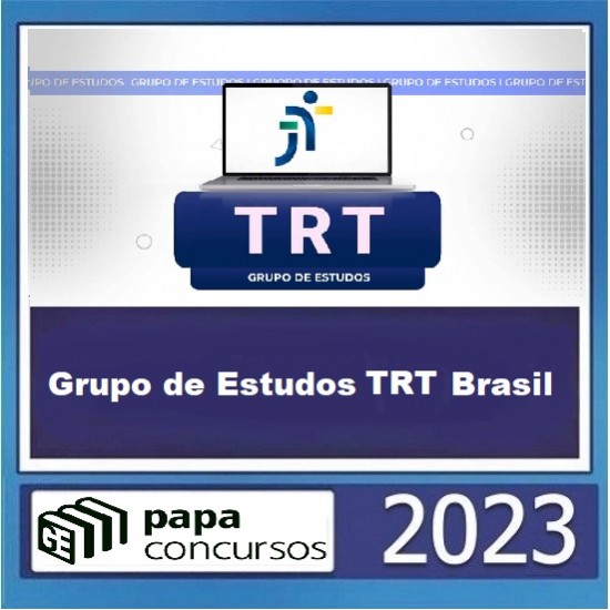 Grupo de Estudos TRT Brasil - Papa Concursos 2023