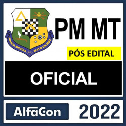 PM MT (Oficial – CFO) Pós Edital – Alfacon 2022