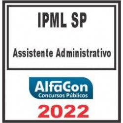 IPML SP (ASSISTENTE ADMINISTRATIVO) ALFACON 2022