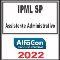 IPML SP (ASSISTENTE ADMINISTRATIVO) ALFACON 2022
