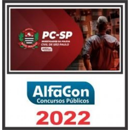 PC SP (INVESTIGADOR) PÓS EDITAL – ALFACON 2022
