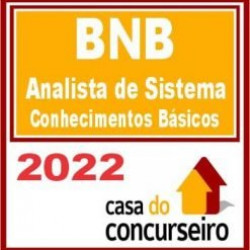 BNB – Analista de Sistema – Conhecimentos Básicos – CASA 2022