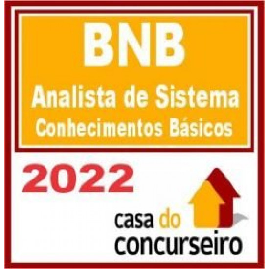 BNB – Analista de Sistema – Conhecimentos Básicos – CASA 2022