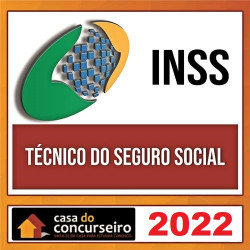 INSS 2022 – Técnico do Seguro Social – A CASA DO CONCURSEIRO
