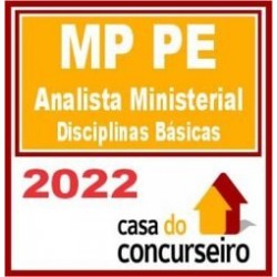 MP PE – Analista Ministerial – Disciplinas Básicas – CASA 2022