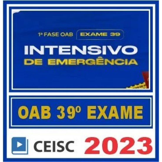 Curso OAB 1ª Fase 39 Exame (Intensivo de Emergência) Ceisc