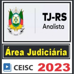 TJ RS (Analista Judiciário – Área Judiciária) Ceisc 2023