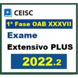 1ª Fase OAB XXXVII (37) Extensivo PLUS (CEISC 2022.2) (Ordem dos Advogados do Brasil)