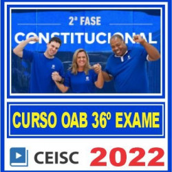 OAB 2ª Fase XXXVI (Direito Constitucional) Ceisc 2022