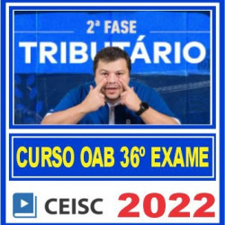 OAB 2ª Fase XXXVI (Direito Tributário) Ceisc 2022